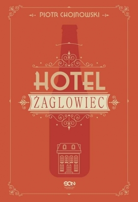 Hotel Żaglowiec - Chojnowski Piotr