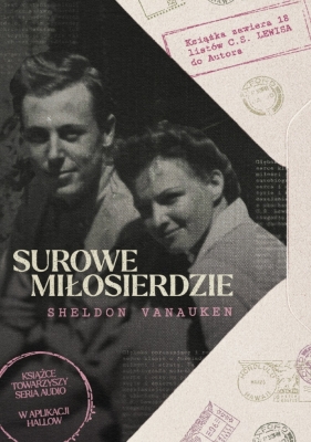 Surowe Miłosierdzie - Sheldon Vanauken