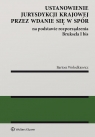 Ustanowienie jurysdykcji krajowej przez wdanie się w spór na podstawie Bartosz Wołodkiewicz