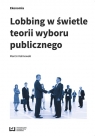 Lobbing w świetle teorii wyboru publicznego Kalinowski Marcin