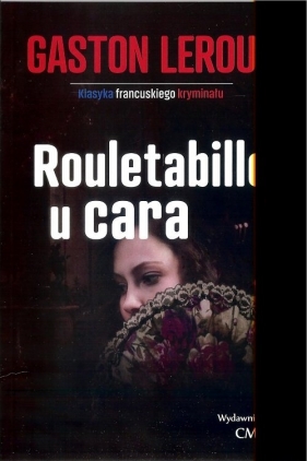 Rouletabille u cara - Gaston Leroux