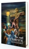 Nic nad Eucharystię Paweł Warchoł