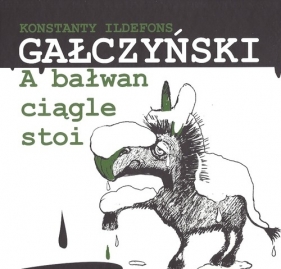 A bałwan ciągle stoi - Konstanty Ildefons Gałczyński