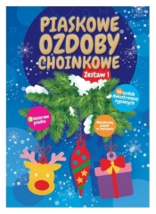 Piaskowe ozdoby choinkowe. Zestaw 1 - Opracowanie zbiorowe