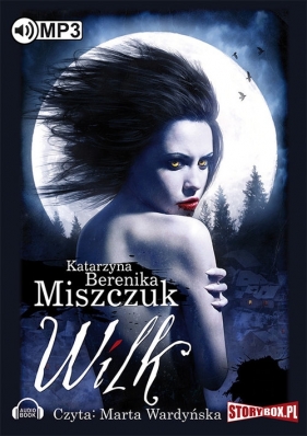 Wilk (Audiobook) - Katarzyna Berenika Miszczuk