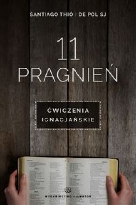 11 pragnień Ćwiczenia ignacjańskie - Santiago Thió I de Pol