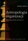  Antropologia organizacjiMetodologia badań terenowych