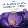 Jak nie stracić punktów na maturze z biologii cz.2 Krzysztof Brom, Mgr Justyna Powałka