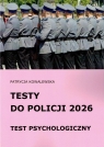 Testy do Policji 2026 Test psychologiczny Patrycja Kowalewska