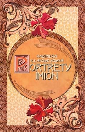 Portrety imion - Iłłakowiczówna Kazimiera