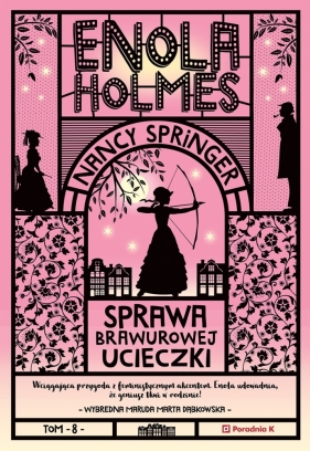 Enola Holmes. Sprawa brawurowej ucieczki - Nancy Springer