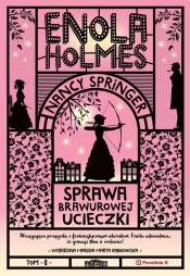 Enola Holmes. Sprawa brawurowej ucieczki - Nancy Springer