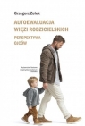 Autoewaluacja więzi rodzicielskich Grzegorz Zelek