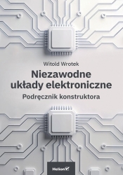 Niezawodne układy elektroniczne - Witold Wrotek