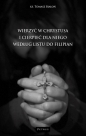 Wierzyć w Chrystusa i cierpieć dla niego - Tomasz Białoń