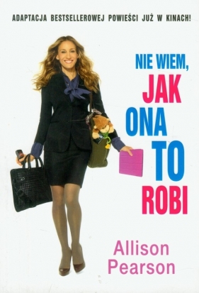 Nie wiem, jak ona to robi nowe - Pearson Allison