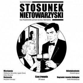 Stosunek nietowarzyski - słuchowisko na podstawie sztuki Igora Frendera - Igor Frender