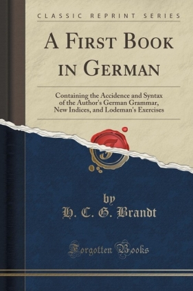 A First Book in German - Brandt H. C. G.