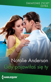 Gdy pojawiłaś się ty - Natalie Anderson