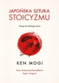 Japońska sztuka stoicyzmu - Ken Mogi