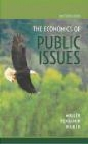 Economics of Public Issues Douglass North, Daniel Benjamin, Roger LeRoy Miller