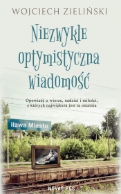 Niezwykle optymistyczna wiadomość - Wojciech Zieliński