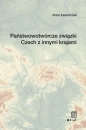 Państwowotwórcze związki Czech z innymi krajami - Artur Ławniczak