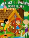 Bajki i baśnie Bolka i Lolka