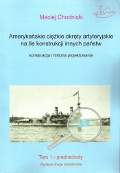 Amerykańskie ciężkie okręty artyleryjskie na tle konstrukcji innych państw. - Maciej Chodnicki