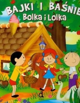 Bajki i baśnie Bolka i Lolka - Jabłoński Janusz