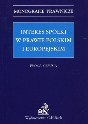 Interes spółki w prawie polskim i europejskim - Bębusia Iwona