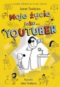 Moje życie jako youtuber - Janet Tashjian