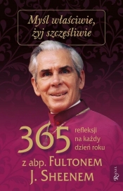 Myśl właściwie żyj szczęśliwie - Fulton J. Sheen