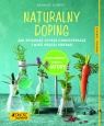 Naturalny doping Jak osiągnąć lepszą koncentrację i mieć więcej Siewert Aruna M.