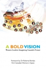 A Bold Vision Women Leaders Imagining Canada's Future