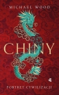 Chiny. Portret cywilizacji i ludu - Michael Wood