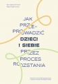 Jak przeprowadzić dzieci i siebie przez proces rozstania - Miguel Ángel Corrales, Rocío López de la Chica