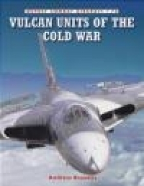 Vulcan Units of Cold War (C.A. #72) Andrew J. Brookes, J Lake