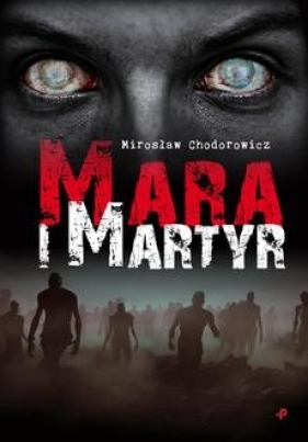 Mara i Martyr - Mirosław Chodorowicz