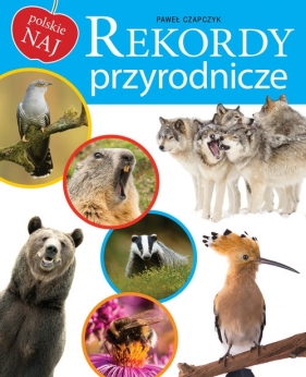 Rekordy przyrodnicze - Paweł Czapczyk