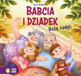 Babcia i Dziadek dają radę! - Agata Widzowska