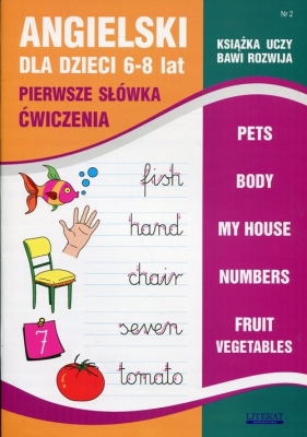 Angielski dla dzieci Zeszyt 2 6-8 lat Pierwsze słówka Ćwiczenia