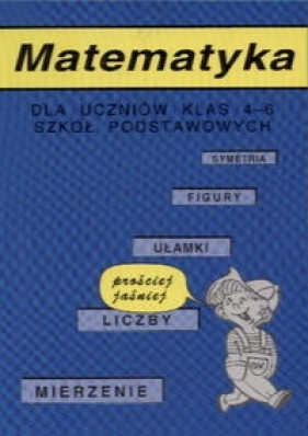 Matematyka 4-6 Prościej jaśniej - Kołodziejczyk Jerzy