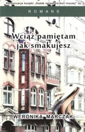 Wciąż pamiętam jak smakujesz - Weronika Marczak