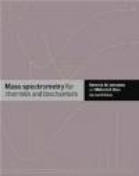 Mass Spectrometry for Chemists and Biochemists M. E. Rose, Robert Johnstone