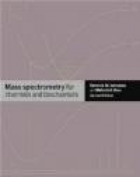 Mass Spectrometry for Chemists and Biochemists - M. E. Rose, Robert Johnstone