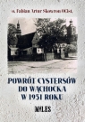 Powrót Cystersów do Wąchocka w 1951 roku Skowron Fabian
