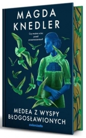 Medea z Wyspy Błogosławionych - Magdalena Knedler