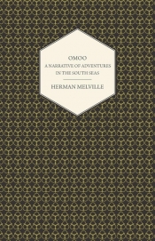 Omoo - A Narrative of Adventures in the South Seas