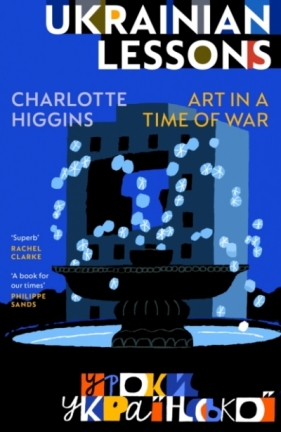 Ukrainian Lessons - Charlotte Higgins